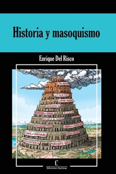 Paperback Historia y masoquismo [Spanish] Book