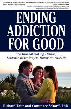 Paperback Ending Addiction for Good: The Groundbreaking, Holistic, Evidence-Based Way to Transform Your Life Book