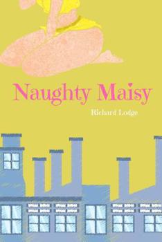 Paperback Naughty Maisy: When she's good, she's very, very good... Book