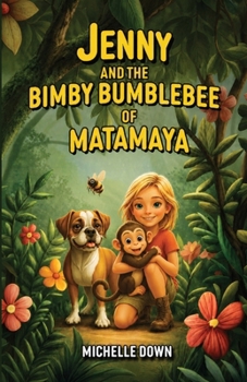 Paperback Jenny and the Bimby Bumblebee of Matamaya Book