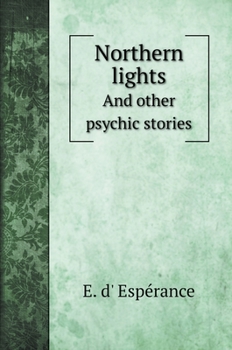 Hardcover Northern lights: And other psychic stories Book