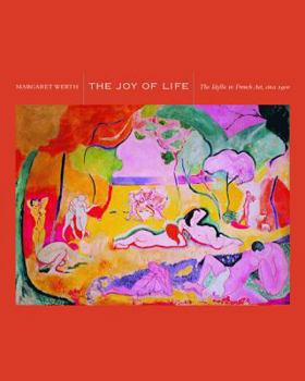 The Joy of Life: The Idyllic in French Art, circa 1900