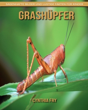 Grash�pfer: Sagenhafte Bilder und lustige Fakten f�r Kinder