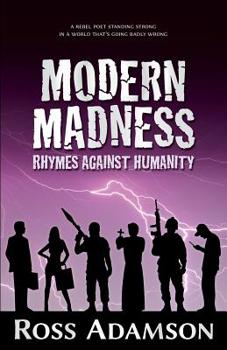 Paperback Modern Madness: Rhymes Against Humanity Book