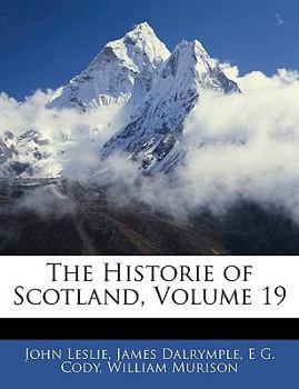 Paperback The Historie of Scotland, Volume 19 Book