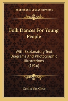 Paperback Folk Dances for Young People: With Explanatory Text, Diagrams and Photographic Illustrations (1916) Book