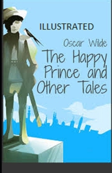Paperback The Happy Prince and Other Tales Illustrated Book