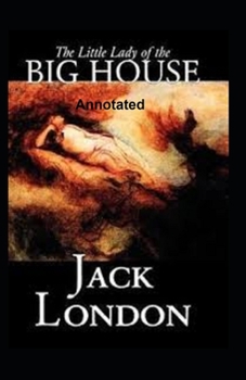 Paperback The Little Lady of the Big House Annotated Book