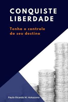 Paperback Conquiste liberdade: Tenha o controle do seu destino [Portuguese] Book