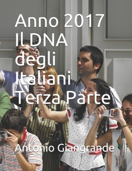 Paperback Anno 2017 Il DNA degli Italiani Terza Parte [Italian] Book