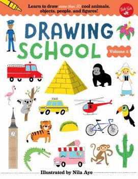 Library Binding Drawing School--Volume 2: Learn to Draw More Than 50 Cool Animals, Objects, People, and Figures! Book