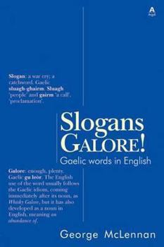 Paperback Slogans Galore!: Gaelic Words in English Book