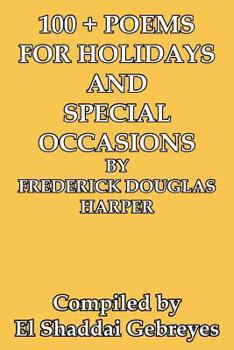 Paperback 100 + Poems for Holidays and Special Occasions by Frederick Douglas Harper Book