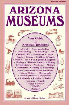 Paperback Arizona Museums: Your Guide to Arizona's Treasures! Book