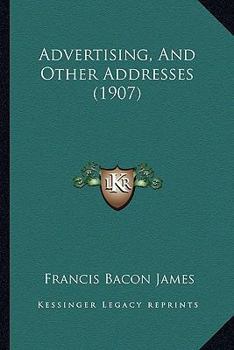 Advertising, and Other Addresses