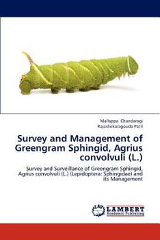 Paperback Survey and Management of Greengram Sphingid, Agrius convolvuli (L.) Book