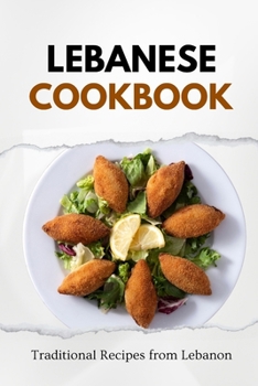 Paperback Lebanese Cookbook: Traditional Recipes from Lebanon Book