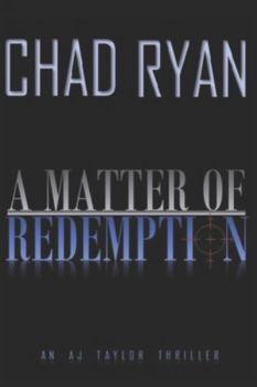 A MATTER OF REDEMPTION (AJ Taylor Thrillers)