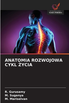 ANATOMIA ROZWOJOWA CYKL ZYCIA (Polish Edition)