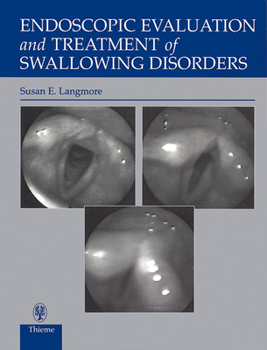 Hardcover Endoscopic Evaluation and Treatment of Swallowing Disorders Book