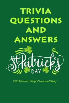 Paperback St. Patrick's Day Trivia Questions and Answers: St. Patrick's Day Trivia and Quiz: St. Patrick's Day quiz Book