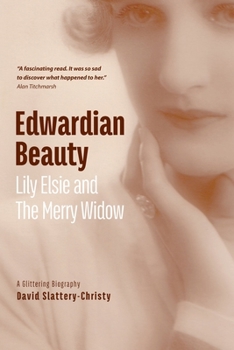 Paperback Edwardian Beauty: Lily Elsie & The Merry Widow Book