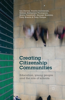 Paperback Creating Citizenship Communities: Education, Young People and the Role of Schools Book
