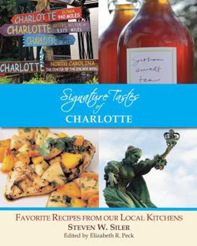 Paperback Signature Tastes of Charlotte: Favorite Recipes of Our Local Restaurants Book
