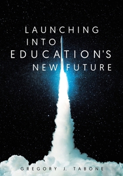Paperback Launching into Education's New Future Book
