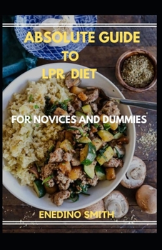 Paperback Absolute Guide To LPR Diet For Novices And Dummies Book