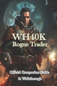 Paperback WH40K Rogue Trader Official Companion Guide & Walkthrough Book