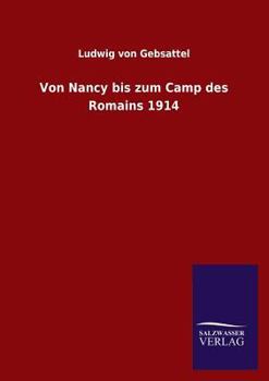 Paperback Von Nancy bis zum Camp des Romains 1914 [German] Book