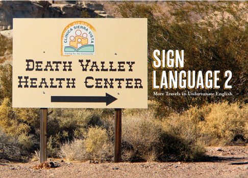 Paperback Sign Language 2: More Travels in Unfortunate English Book