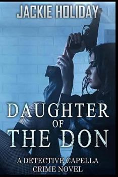 Paperback Daughter of the Don: A Detective Capella Crime Novel Book