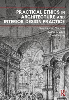 Hardcover Practical Ethics in Architecture and Interior Design Practice Book