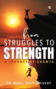 Paperback From Struggles to Strength: A Journey of Growth Book