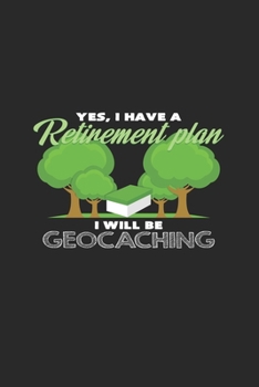 Retirement plan geocaching: 6x9 Geocaching | dotgrid | dot grid paper | notebook | notes