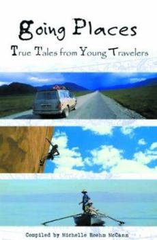 Paperback Going Places: True Tales from Young Travelers Book