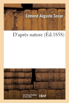 Paperback D'après nature [French] Book