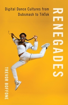 Paperback Renegades: Digital Dance Cultures from Dubsmash to Tiktok Book