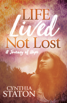 Paperback Life Lived Not Lost: A Journey of Hope Book