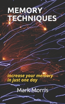 Paperback Memory Techniques: increase your memory in just one day Book