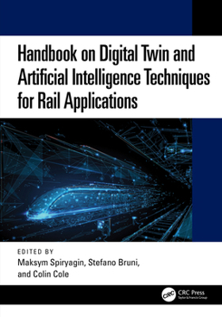 Hardcover Handbook on Digital Twin and Artificial Intelligence Techniques for Rail Applications Book