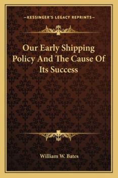 Paperback Our Early Shipping Policy And The Cause Of Its Success Book