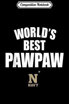Composition Notebook: Navy Midshipmen They Call Me Pawpaw - Apparel  Journal/Notebook Blank Lined Ruled 6x9 100 Pages