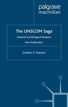 Paperback The Unscom Saga: Chemical and Biological Weapons Non-Proliferation Book