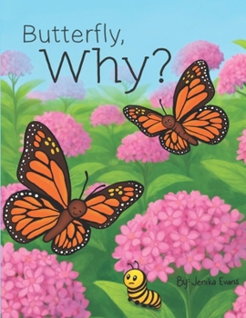 Paperback Butterfly, Why? Book