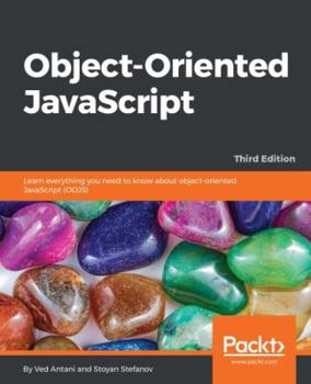 Paperback Object-Oriented JavaScript - Third Edition: Learn everything you need to know about object-oriented JavaScript (OOJS) Book