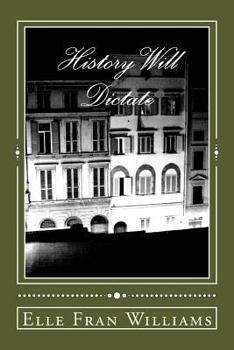 Paperback History Will Dictate Book