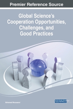 Hardcover Global Science's Cooperation Opportunities, Challenges, and Good Practices Book